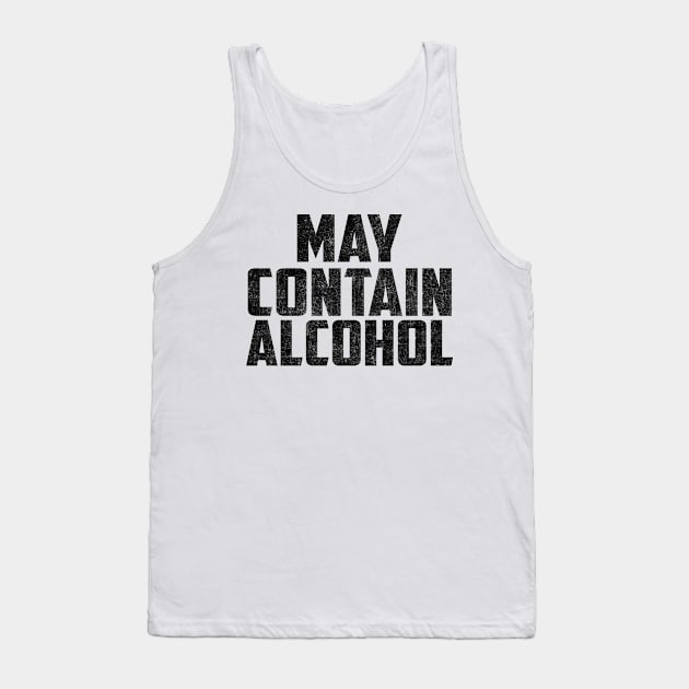 May contain alcohol Tank Top by SamaraIvory